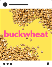 graphic that says "buckwheat"