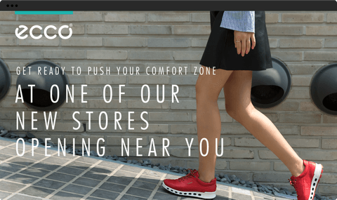 Ecco branded image reading "Get ready to push your comfort zone at one of our new stores opening near you"
